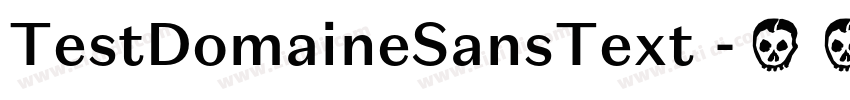 TestDomaineSansText 字体转换